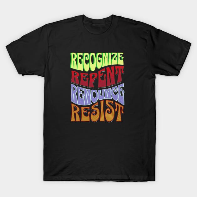 Four R's RECOGNIZE REPENT RENOUNCE RESIST RETRO T-Shirt by Seeds of Authority